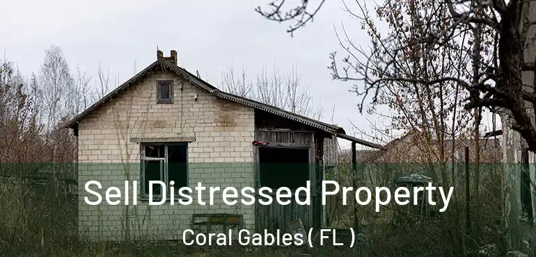  Sell Distressed Property Coral Gables ( FL )