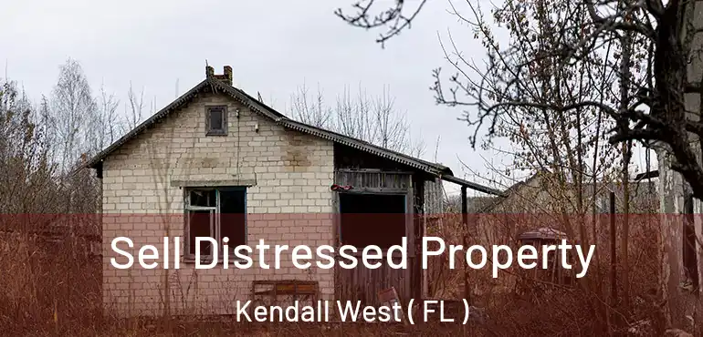  Sell Distressed Property Kendall West ( FL )