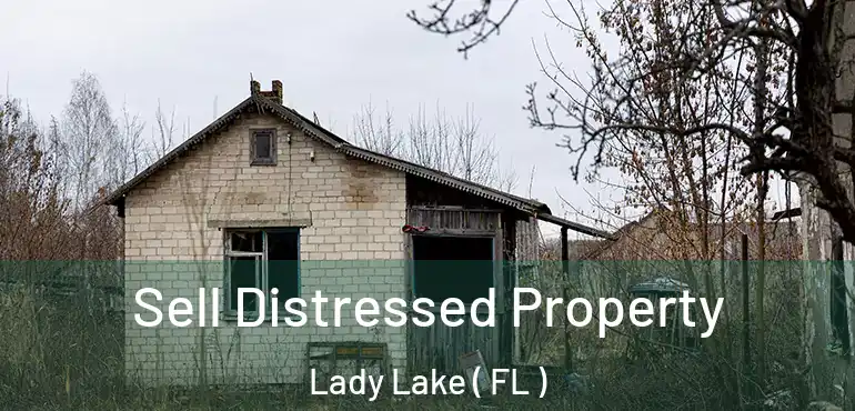  Sell Distressed Property Lady Lake ( FL )