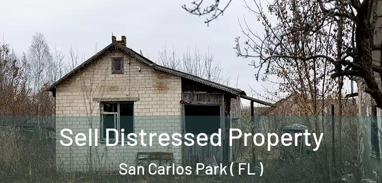  Sell Distressed Property San Carlos Park ( FL )