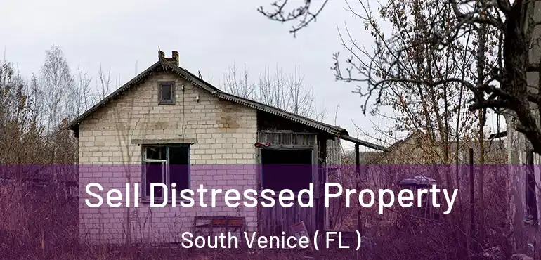  Sell Distressed Property South Venice ( FL )