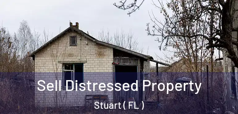  Sell Distressed Property Stuart ( FL )