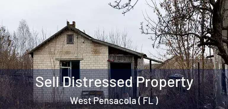  Sell Distressed Property West Pensacola ( FL )