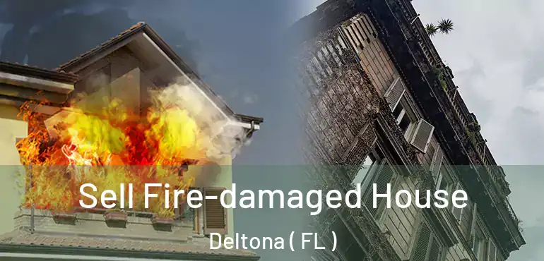  Sell Fire-damaged House Deltona ( FL )