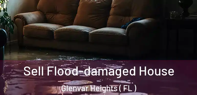  Sell Flood-damaged House Glenvar Heights ( FL )