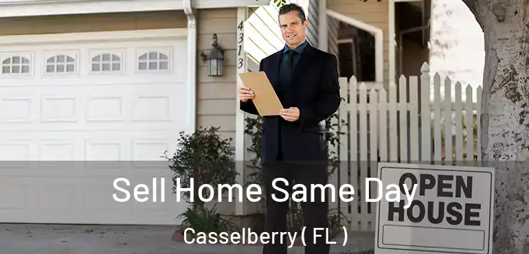  Sell Home Same Day Casselberry ( FL )