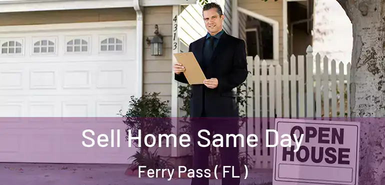 Sell Home Same Day Ferry Pass ( FL )