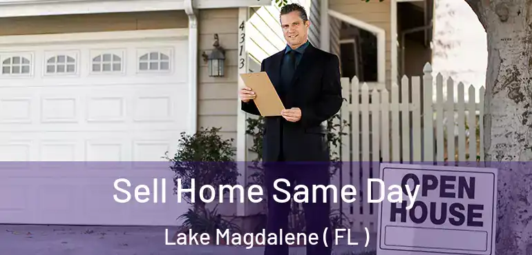  Sell Home Same Day Lake Magdalene ( FL )