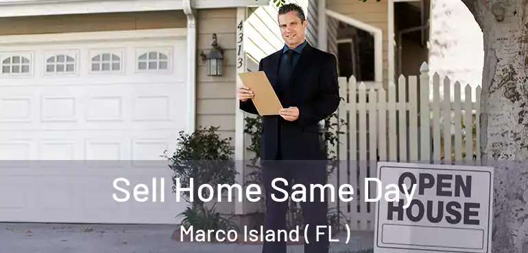  Sell Home Same Day Marco Island ( FL )