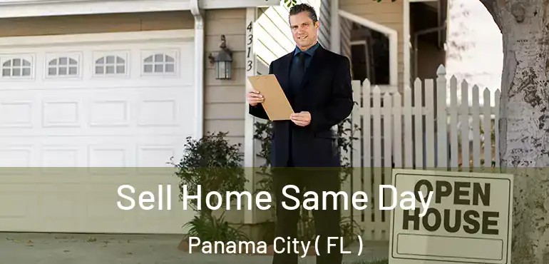  Sell Home Same Day Panama City ( FL )