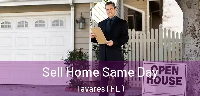  Sell Home Same Day Tavares ( FL )