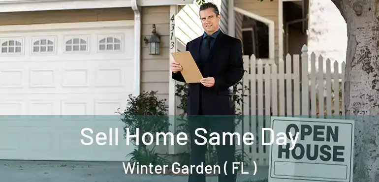  Sell Home Same Day Winter Garden ( FL )