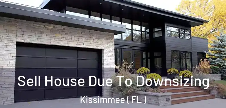  Sell House Due To Downsizing Kissimmee ( FL )