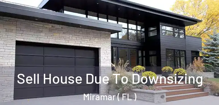  Sell House Due To Downsizing Miramar ( FL )