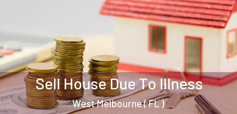  Sell House Due To Illness West Melbourne ( FL )
