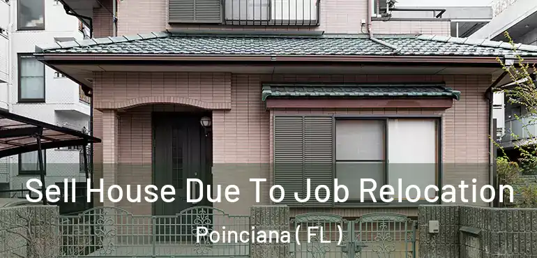  Sell House Due To Job Relocation Poinciana ( FL )