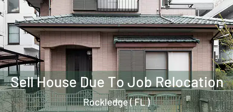  Sell House Due To Job Relocation Rockledge ( FL )