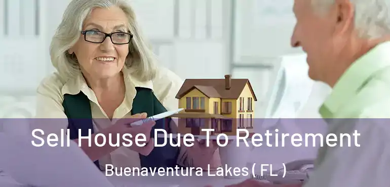  Sell House Due To Retirement Buenaventura Lakes ( FL )