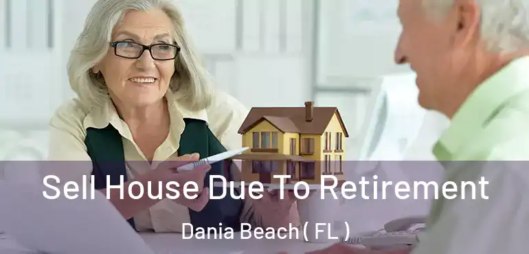  Sell House Due To Retirement Dania Beach ( FL )