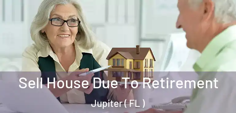  Sell House Due To Retirement Jupiter ( FL )