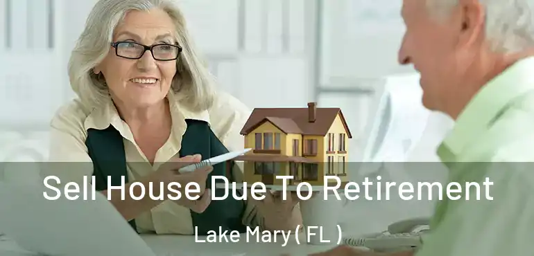  Sell House Due To Retirement Lake Mary ( FL )
