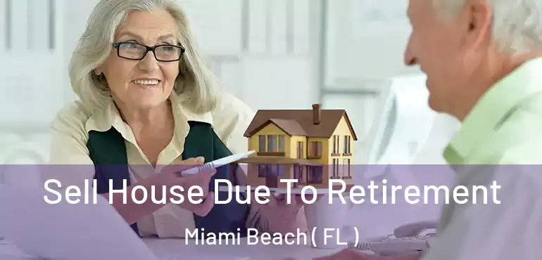  Sell House Due To Retirement Miami Beach ( FL )