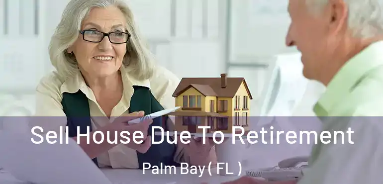  Sell House Due To Retirement Palm Bay ( FL )