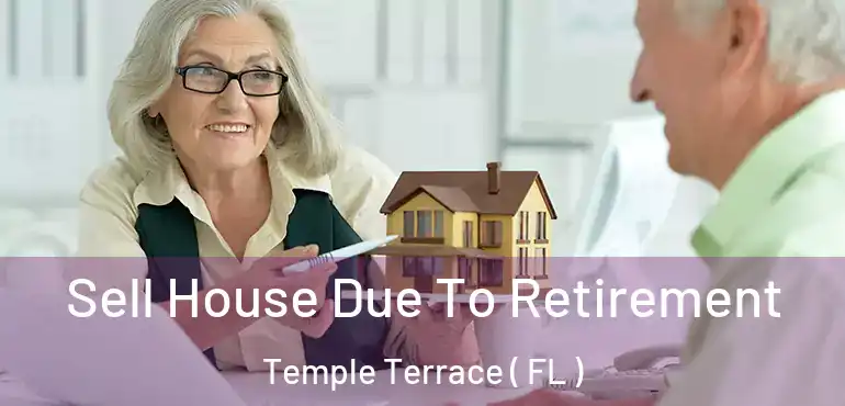  Sell House Due To Retirement Temple Terrace ( FL )