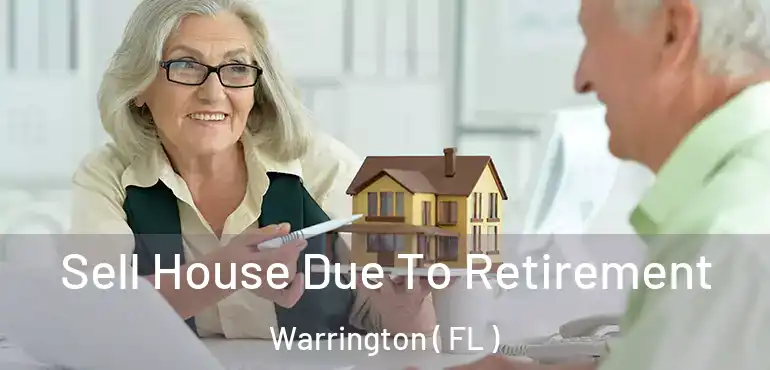  Sell House Due To Retirement Warrington ( FL )