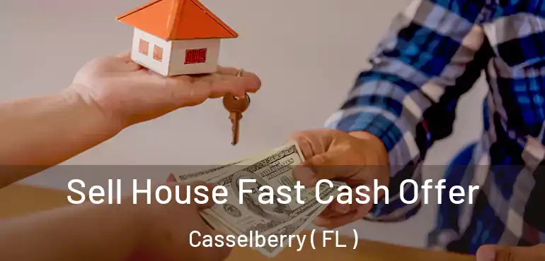  Sell House Fast Cash Offer Casselberry ( FL )