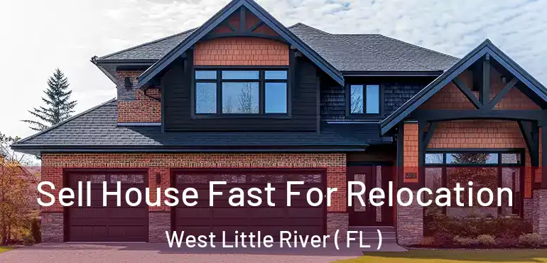  Sell House Fast For Relocation West Little River ( FL )