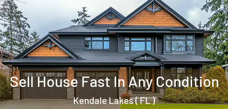  Sell House Fast In Any Condition Kendale Lakes ( FL )