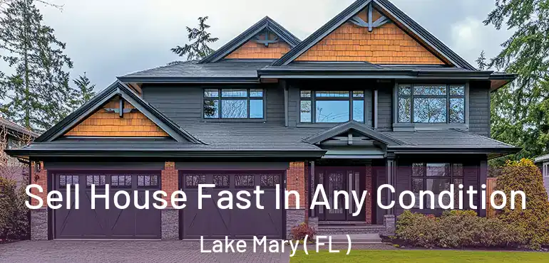  Sell House Fast In Any Condition Lake Mary ( FL )