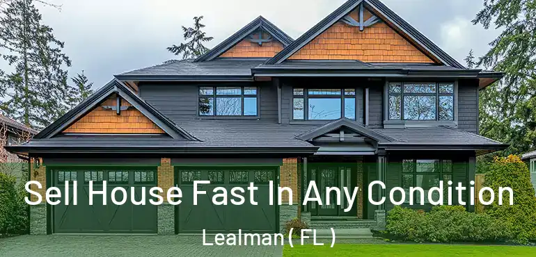  Sell House Fast In Any Condition Lealman ( FL )