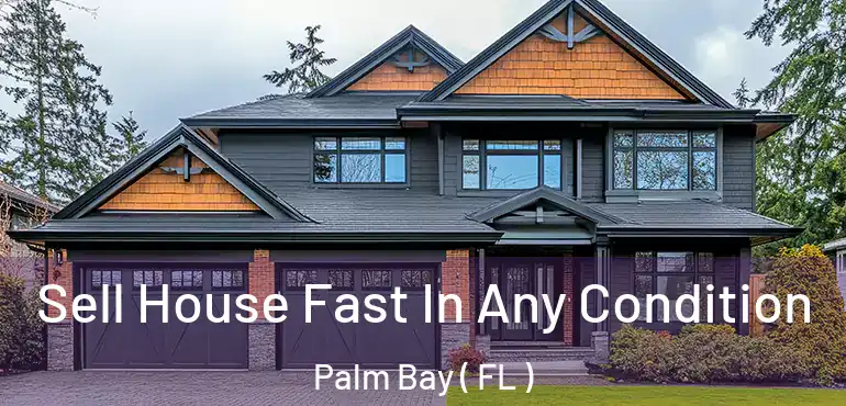  Sell House Fast In Any Condition Palm Bay ( FL )