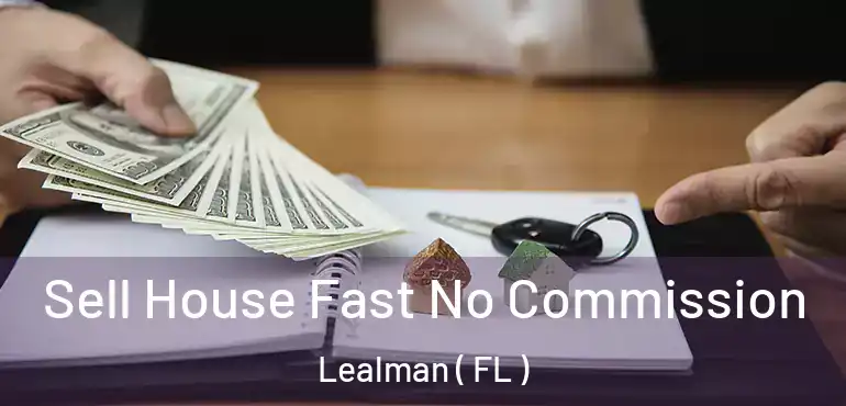  Sell House Fast No Commission Lealman ( FL )