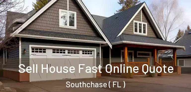  Sell House Fast Online Quote Southchase ( FL )