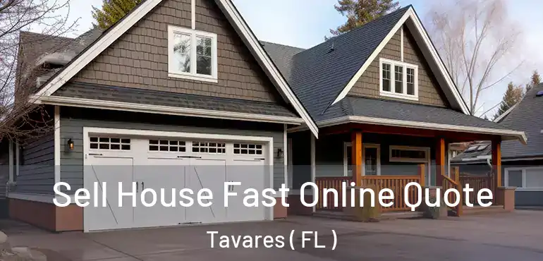  Sell House Fast Online Quote Tavares ( FL )