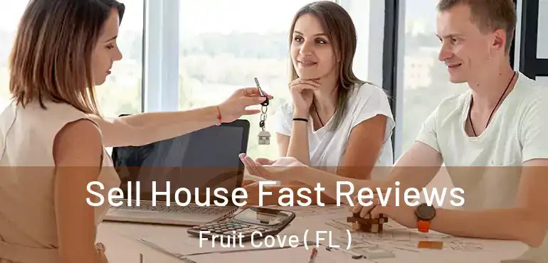  Sell House Fast Reviews Fruit Cove ( FL )