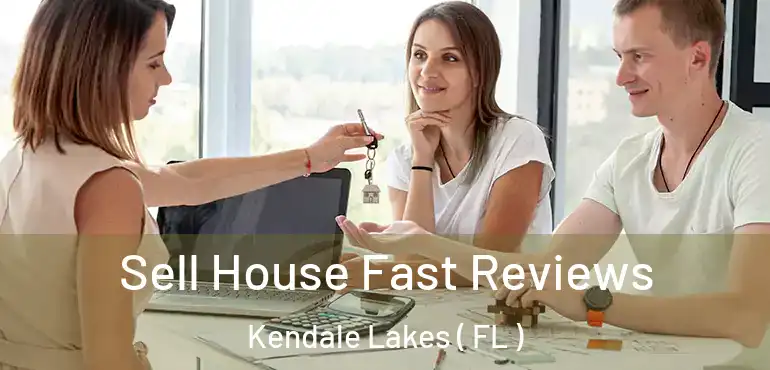  Sell House Fast Reviews Kendale Lakes ( FL )