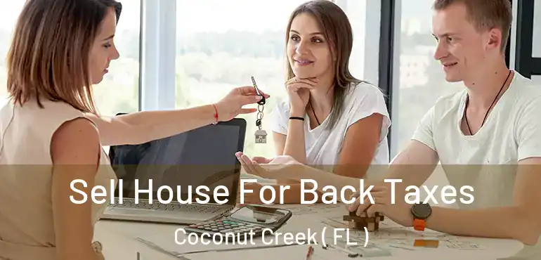  Sell House For Back Taxes Coconut Creek ( FL )