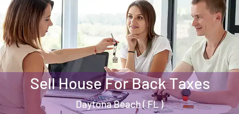  Sell House For Back Taxes Daytona Beach ( FL )