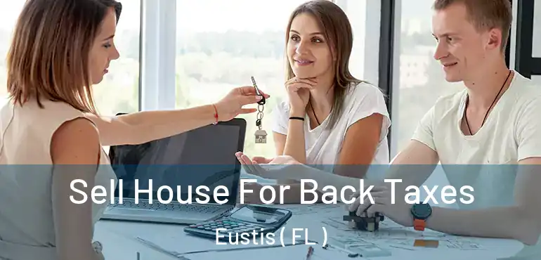  Sell House For Back Taxes Eustis ( FL )