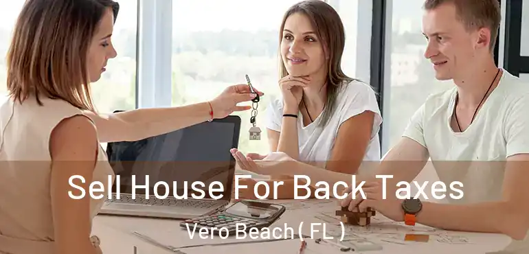  Sell House For Back Taxes Vero Beach ( FL )