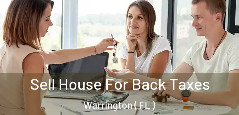  Sell House For Back Taxes Warrington ( FL )