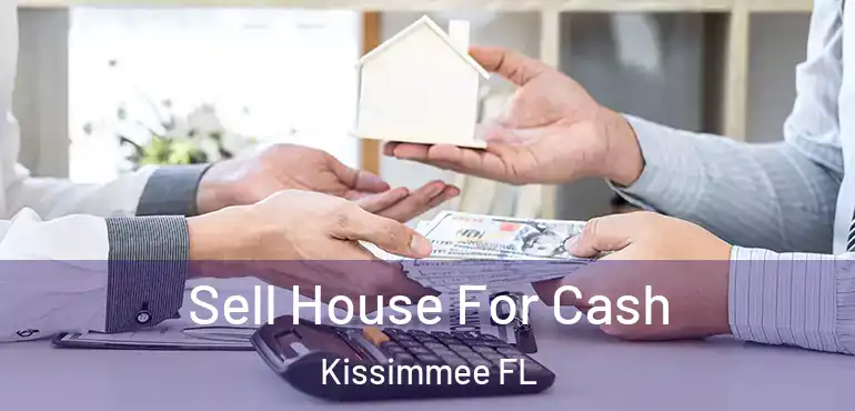  Sell House For Cash Kissimmee FL