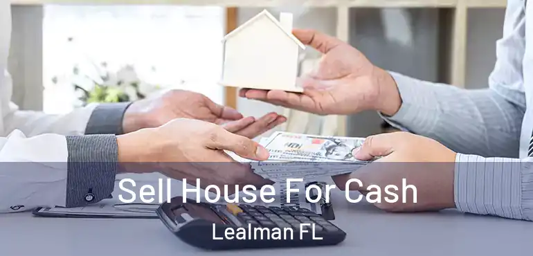  Sell House For Cash Lealman FL