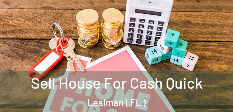  Sell House For Cash Quick Lealman ( FL )