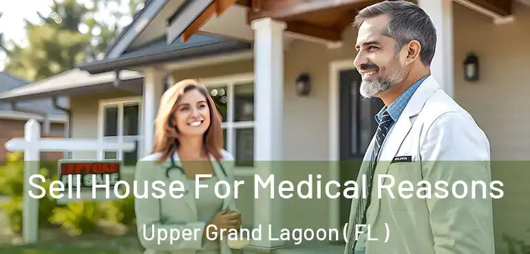  Sell House For Medical Reasons Upper Grand Lagoon ( FL )