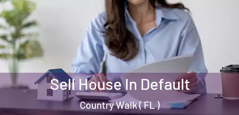  Sell House In Default Country Walk ( FL )